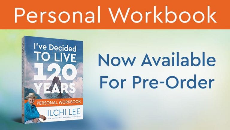 I've Decided to Live 120 Years Workbook by Ilchi Lee