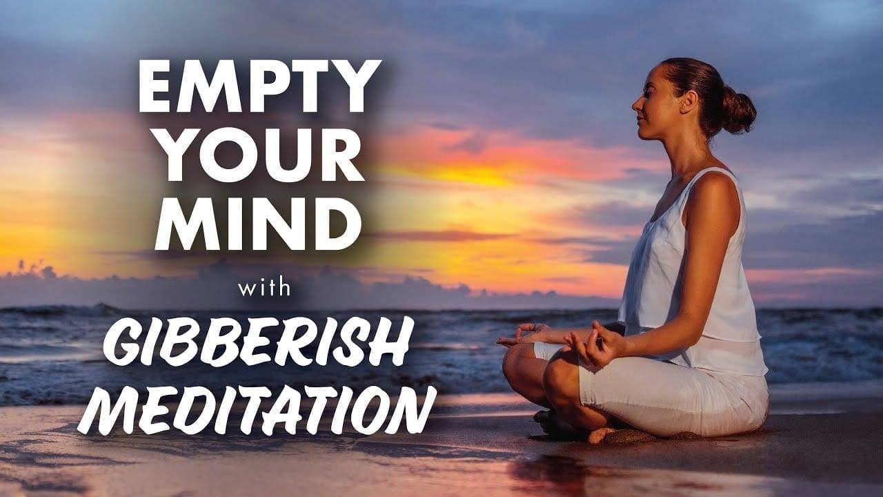 Gibberish Meditation