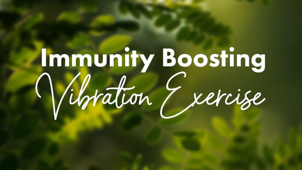Immunity boosting vibration exercise
